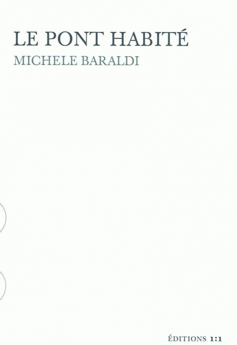Le Pont habité Éditions 1:1 Paris 2011 - L'Opera in Versi